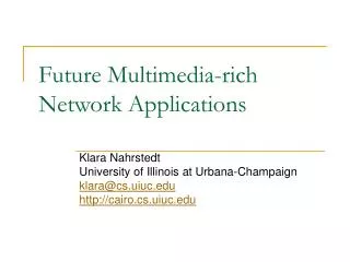 Future Multimedia-rich Network Applications