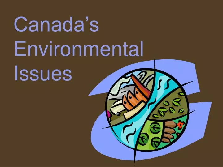 canada s environmental issues