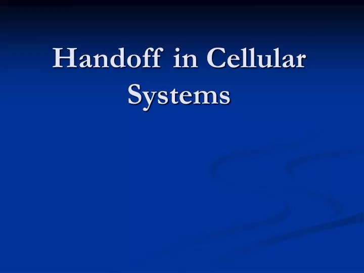 handoff in cellular systems