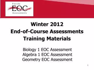Winter 2012 End-of-Course Assessments Training Materials