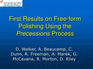 First Results on Free-form Polishing Using the Precessions Process