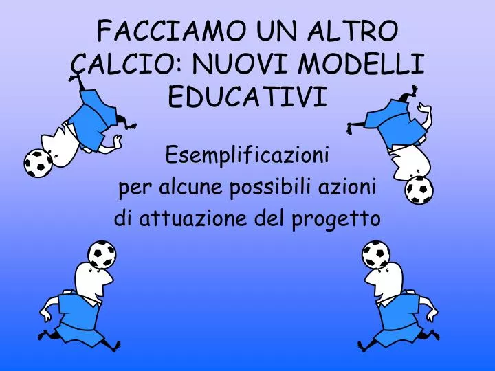 facciamo un altro calcio nuovi modelli educativi