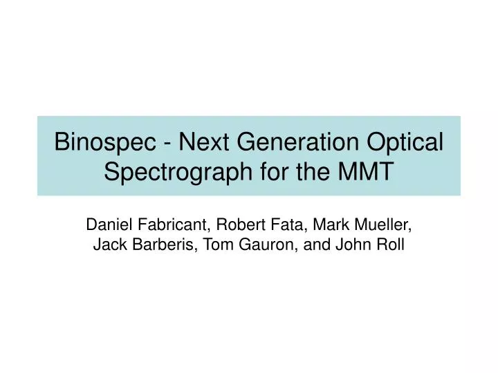 binospec next generation optical spectrograph for the mmt