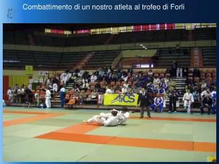 combattimento di un nostro atleta al trofeo di forli