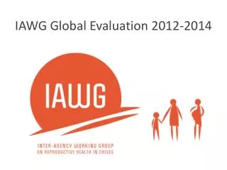 IAWG Global Evaluation 2012-2014