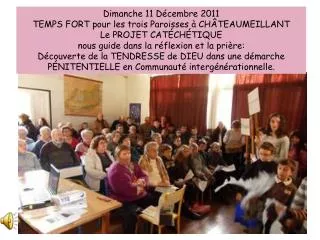 Dimanche 11 Décembre 2011 TEMPS FORT pour les trois Paroisses à CHÂTEAUMEILLANT