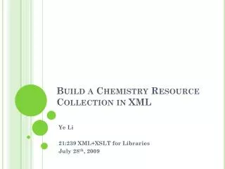 Build a Chemistry Resource Collection in XML