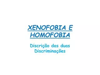 xenofobia e homofobia