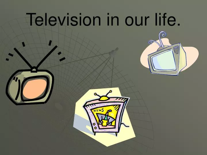 television in our life