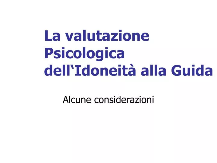 la valutazione psicologica dell idoneit alla guida