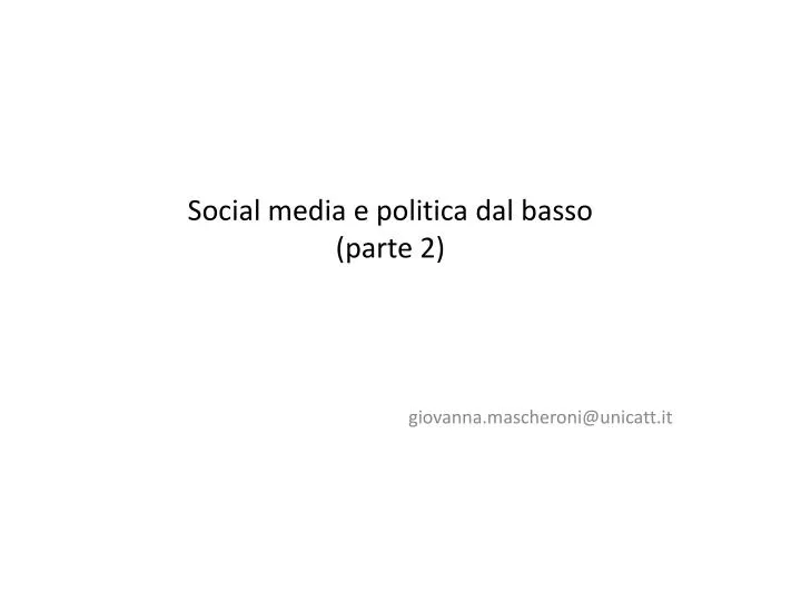 social media e politica dal basso parte 2
