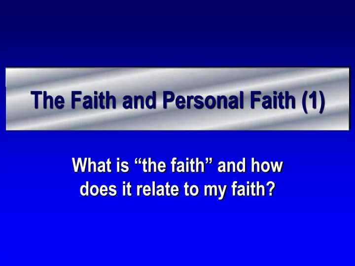 the faith and personal faith 1