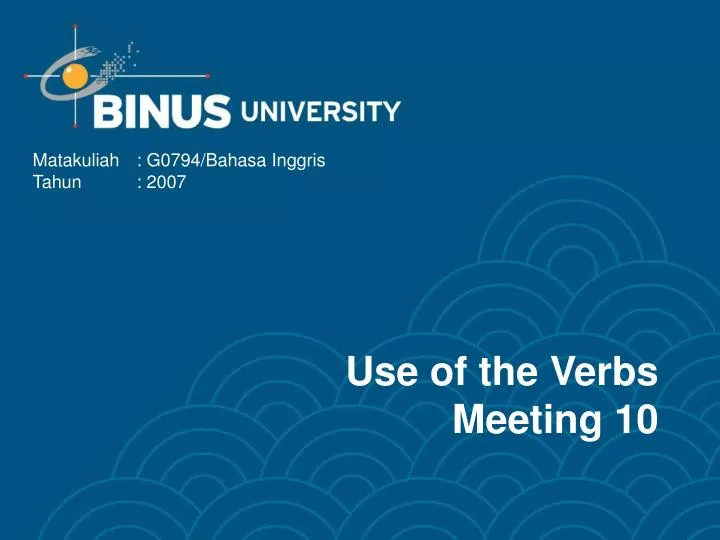 use of the verbs meeting 10
