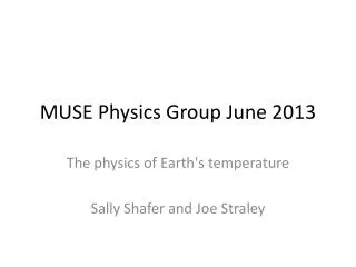 MUSE Physics Group June 2013