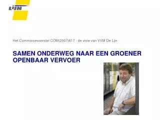 het commissievoorstel com 2007 817 de visie van vvm de lijn