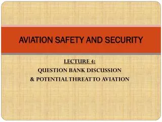AVIATION SAFETY AND SECURITY