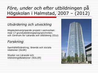 f re under och efter utbildningen p h gskolan i halmstad 2007 2012