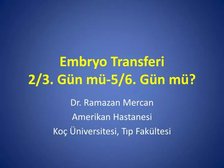 embryo transferi 2 3 g n m 5 6 g n m