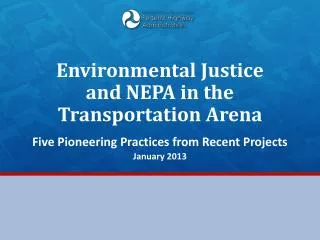 Environmental Justice and NEPA in the Transportation Arena