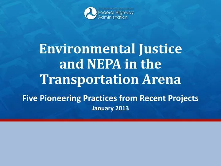 environmental justice and nepa in the transportation arena