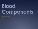 Blood Components - slide 1