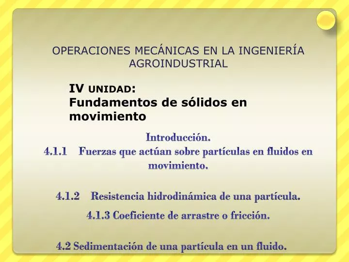 operaciones mec nicas en la ingenier a agroindustrial