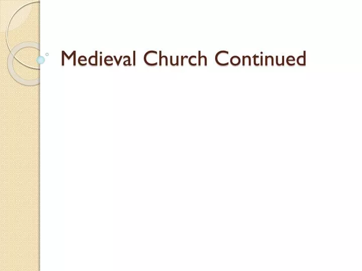 medieval church continued