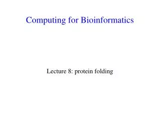 Computing for Bioinformatics
