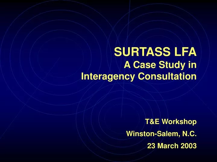 surtass lfa a case study in interagency consultation