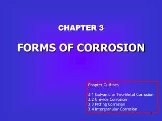 CHAPTER 3 FORMS OF CORROSION