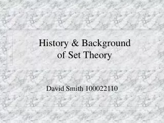 History &amp; Background of Set Theory
