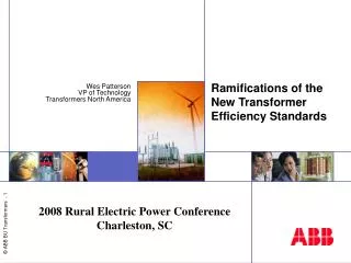 Ramifications of the New Transformer Efficiency Standards