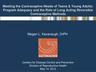 Centers for Disease Control and Prevention Division of Reproductive Health May 14, 2012