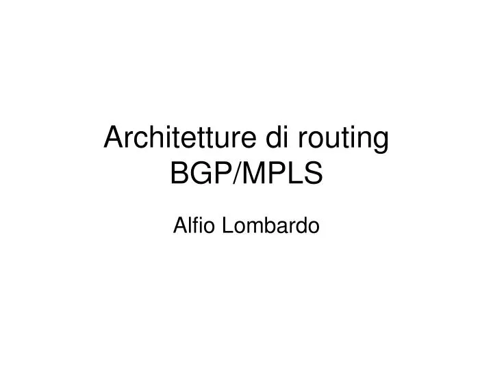 architetture di routing bgp mpls