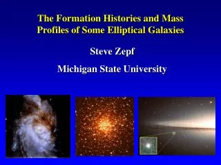 The Formation Histories and Mass Profiles of Some Elliptical Galaxies