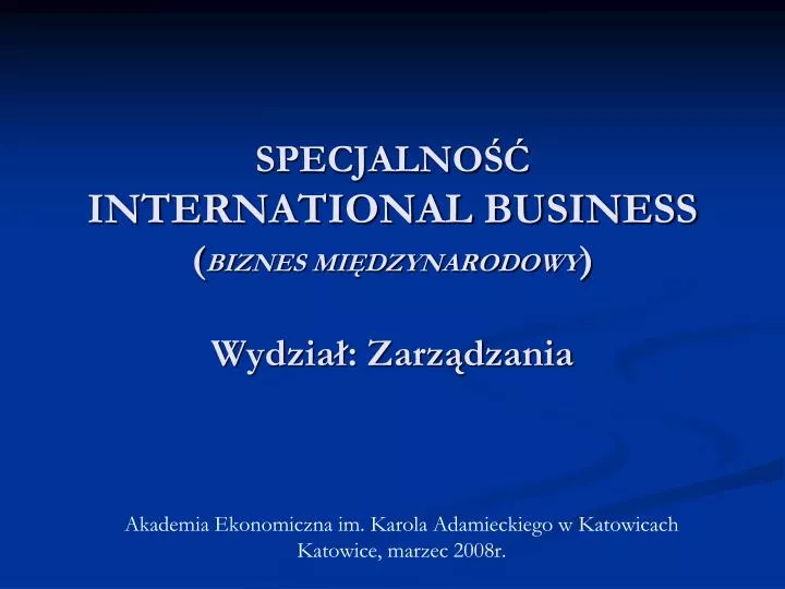 specjalno international business biznes mi dzynarodowy wydzia zarz dzania