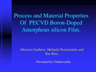 Process and Material Properties Of PECVD Boron-Doped Amorphous silicon Film.