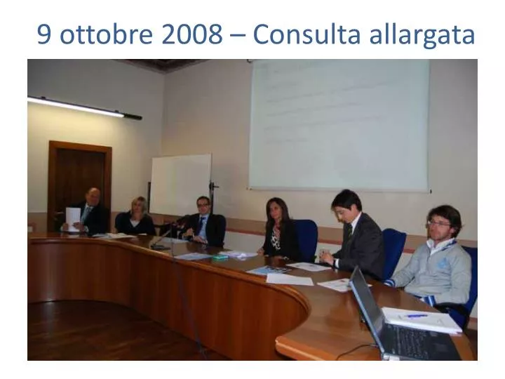 9 ottobre 2008 consulta allargata