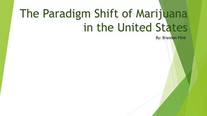 the paradigm shift of marijuana in the united states