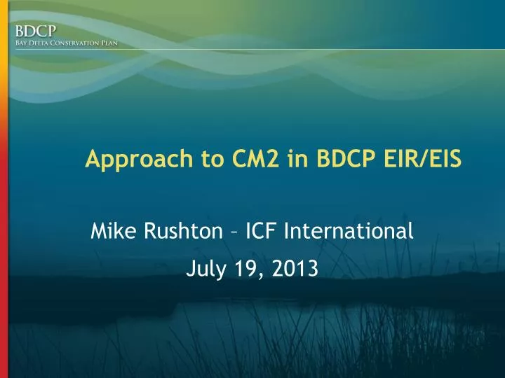 approach to cm2 in bdcp eir eis