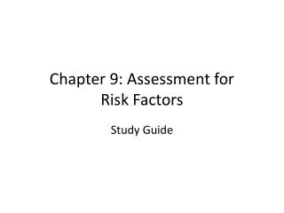 Chapter 9: Assessment for Risk Factors