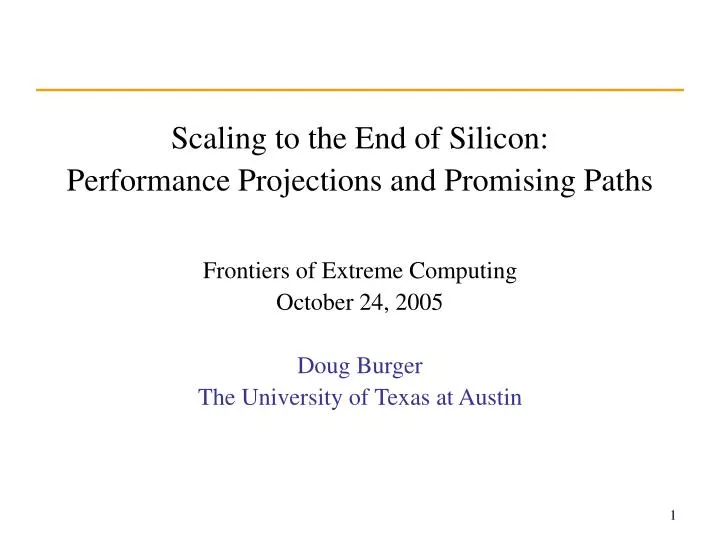 scaling to the end of silicon performance projections and promising paths