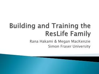 Building and Training the ResLife Family