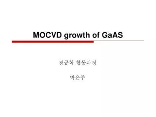 MOCVD growth of GaAS