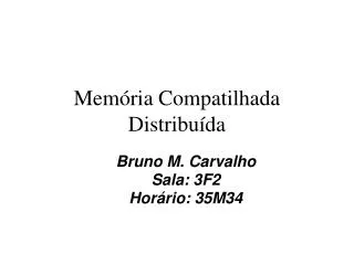 bruno m carvalho sala 3f2 hor rio 35m34