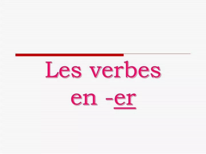 les verbes en er