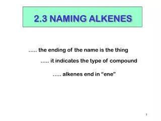 2.3 NAMING ALKENES