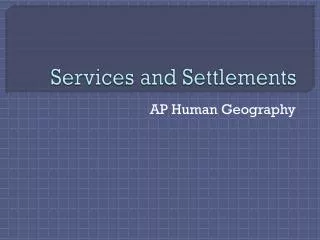 Services and Settlements