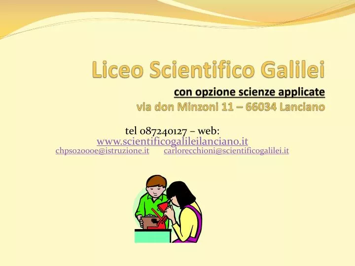 liceo scientifico galilei con opzione scienze applicate via don minzoni 11 66034 lanciano