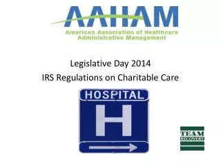 Legislative Day 2014 IRS Regulations on Charitable Care